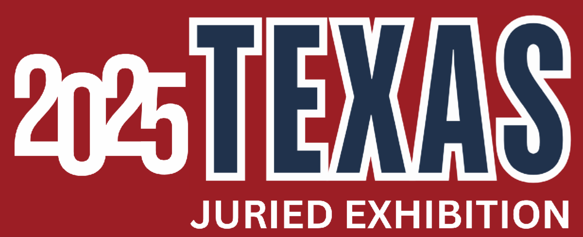 2025 TEXAS JURIED EXHIBITION