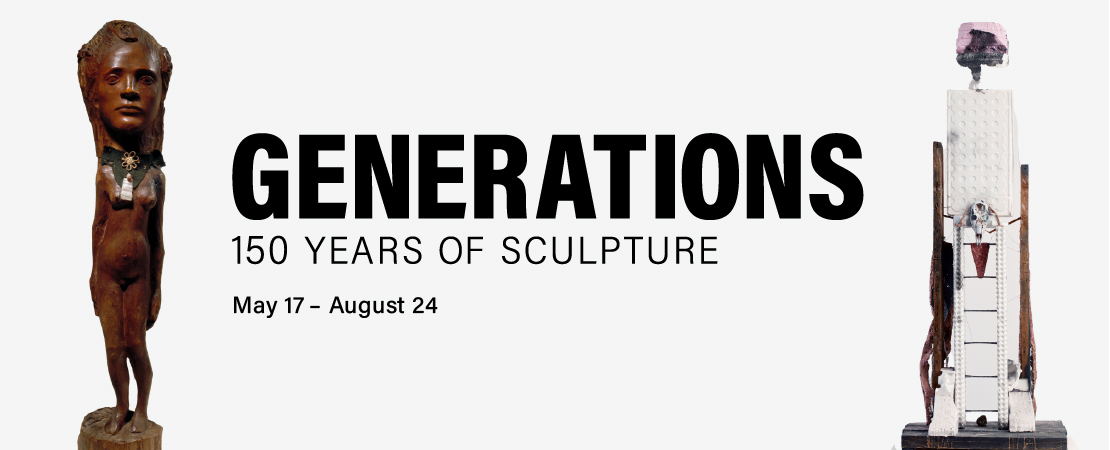 Generations: 150 Years of Sculpture