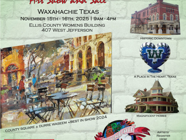Calling All Artists: Win Big in the 18th Annual Paint Historic Waxahachie Plein Air Competition—Deadline Extended!