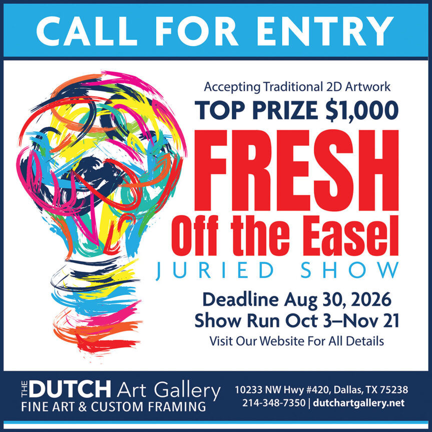 CALL FOR ENTRY | Dutch Art Gallery’s 2025 FRESH OFF THE EASEL Juried Show